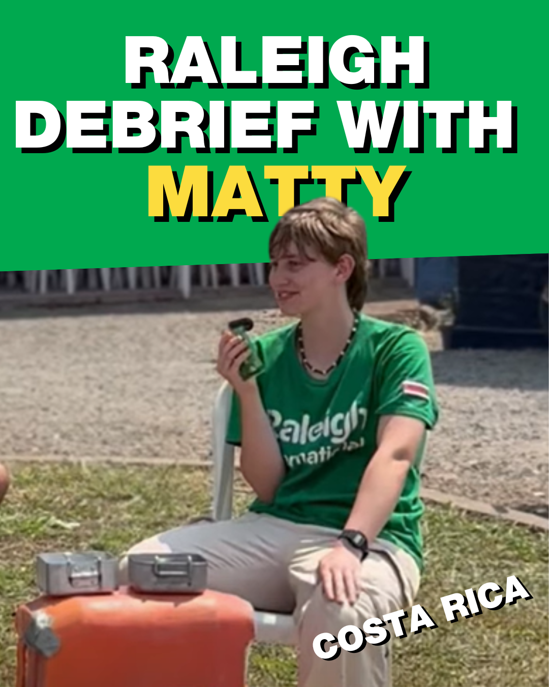Raleigh Debrief Matty in Costa Rica